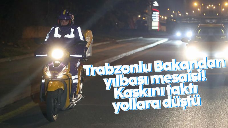 2023/01/01/trabzonlu-bakandan-yilbasi-mesaisi-kaskini-takti-yollara-dustu.jpg