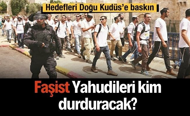 Faşist Yahudileri kim durduracak?