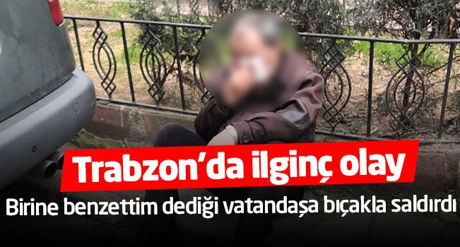 Trabzon'da enteresan olay!