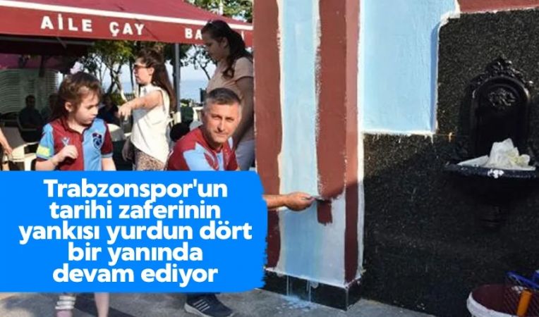 Trabzonspor'un tarihi zaferinin yankısı yurdun dört bir yanında devam ediyor