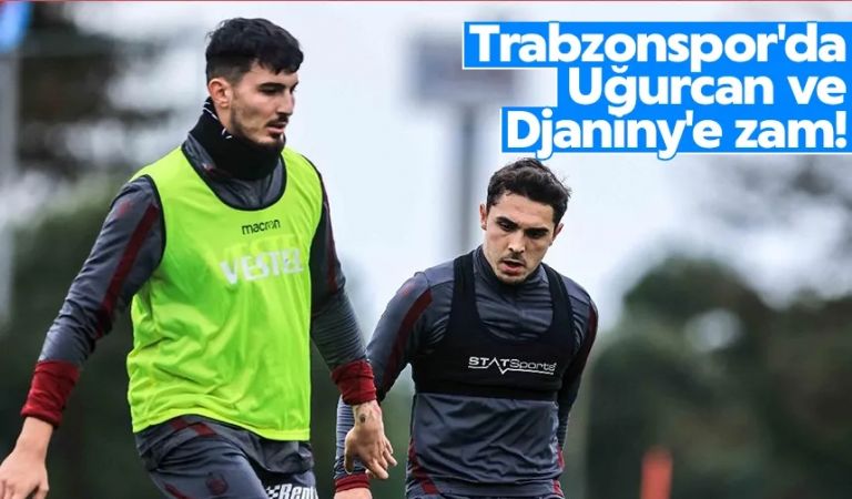 Trabzonspor'da Uğurcan ve Djaniny'e zam!