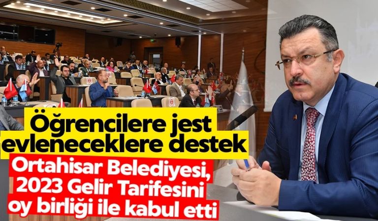Ortahisar Belediyesi, 2023 Gelir Tarifesini oy birliği ile kabul etti